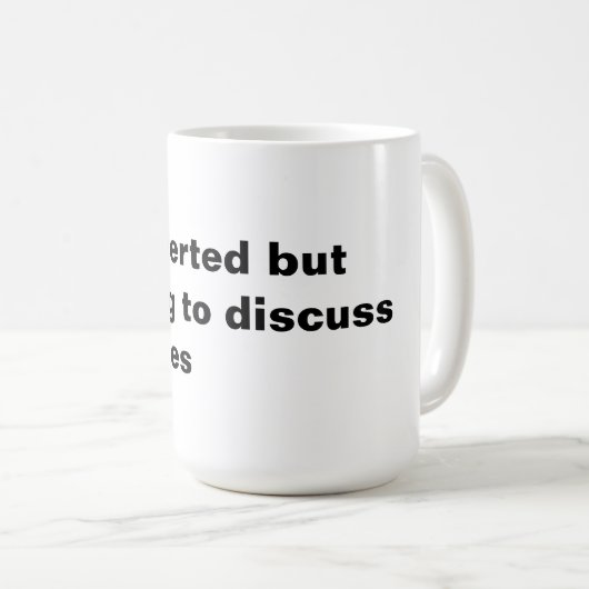 introvertiert, aber willens, Zombies zu diskutiere Kaffeetasse (VorderseiteRechts)