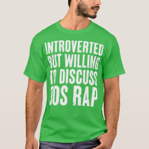 introvertiert, aber willens zu diskutieren 90er Ra T-Shirt