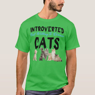 introvertiert, aber willens zu diskutieren Katzen T-Shirt