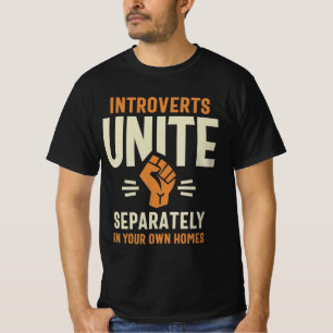 Introvertiert Unite gesondert lustige Zitat T-Shirt