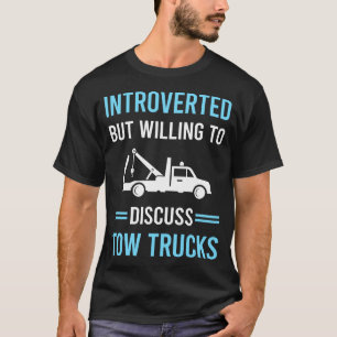 Introvertierte Abschleppwagen LKWs T-Shirt