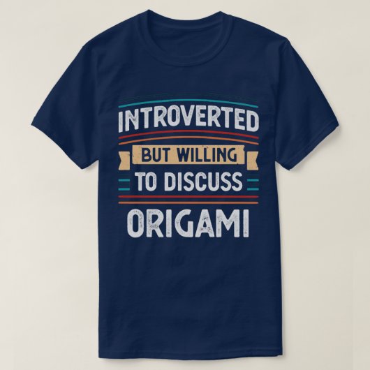 Introvertierte bereit, über Origami zu diskutieren T-Shirt (Design vorne)