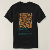 Introvertierte Definition mit lustigem Zitat T-Shirt (Design vorne)