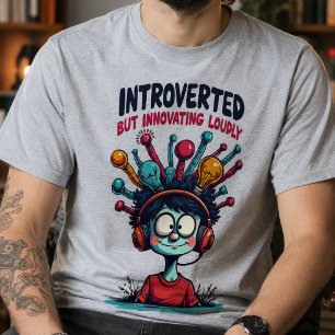 Introvertierte Innovator Quirky Creative T-Shirt