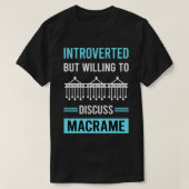 Introvertierte Macrame T-Shirt (Design vorne)