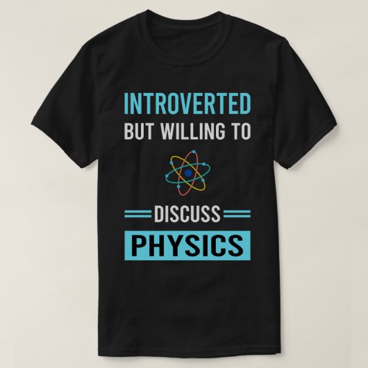 Introvertierte Physik Physiker T-Shirt (Design vorne)