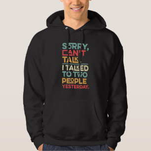 Introvertierte Sorry kann nicht reden, ich sprach Hoodie