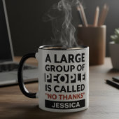 Introvertierte Spaß Kühne Schwarz-weiße sarkastisc Tasse