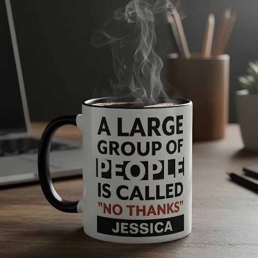 Introvertierte Spaß Kühne Schwarz-weiße sarkastisc Tasse