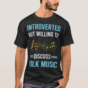 Introvertierte Volksmusik T-Shirt