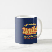 Introvertierte Zitat: "Unite Funny Introvert" Kaffeetasse (VorderseiteRechts)
