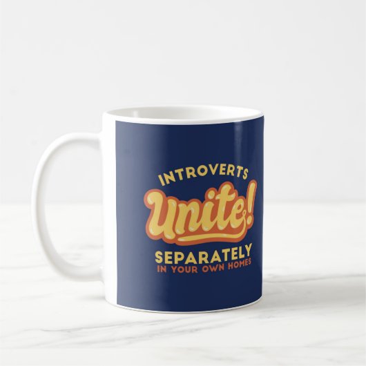 Introvertierte Zitat: "Unite Funny Introvert" Kaffeetasse (Links)