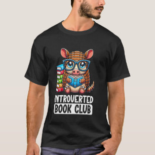 Introvertierter Buchclub-Leser-Armadillo T-Shirt