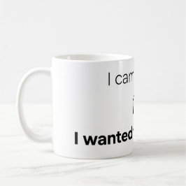 Introvertierter Humor Ich kam, sah und wollte nach Kaffeetasse