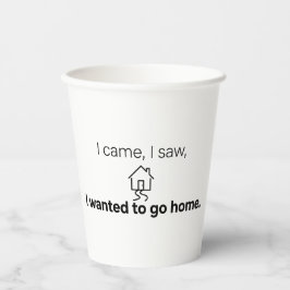 Introvertierter Humor Ich kam, sah und wollte nach Pappbecher
