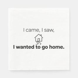Introvertierter Humor Ich kam, sah und wollte nach Serviette