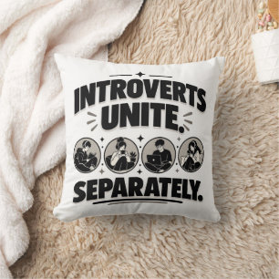 Introvertierter Humor Introvertierte vereinen sich Kissen