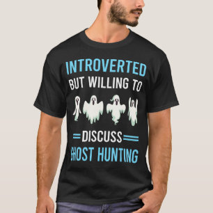 Introvertiertes Geistjäger-Paranormal T-Shirt