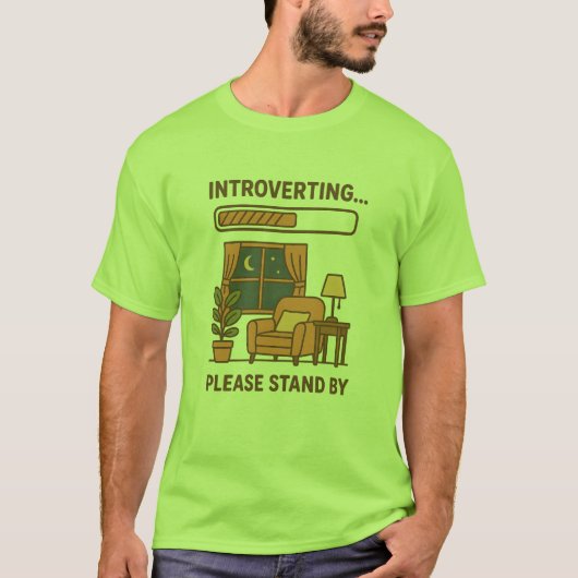 Introverting Please Stand By Funny Cozy T-Shirt (Vorderseite)