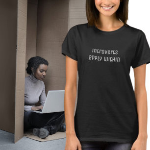 Introverts Apply Within Funny Quote Women's T-Shirt