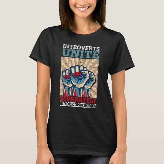 Introverts Unite Seperately At Your Own Homes Intr T-Shirt (Vorderseite)