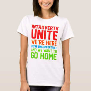 INTROVERTS UNITE WIR SIND HIER UNBEQUEM.. T-Shirt