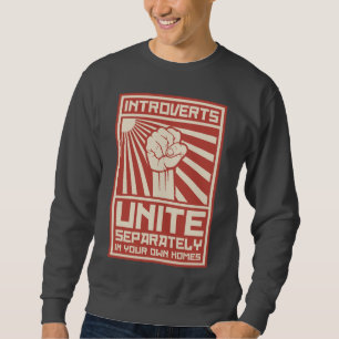 Introverts vereinigen separat in Ihren eigenen Sweatshirt