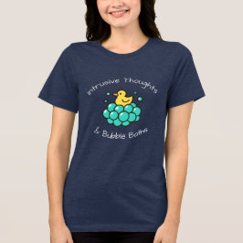 Intrusive Gedanken & Schaumbad Tri-Blend Shirt