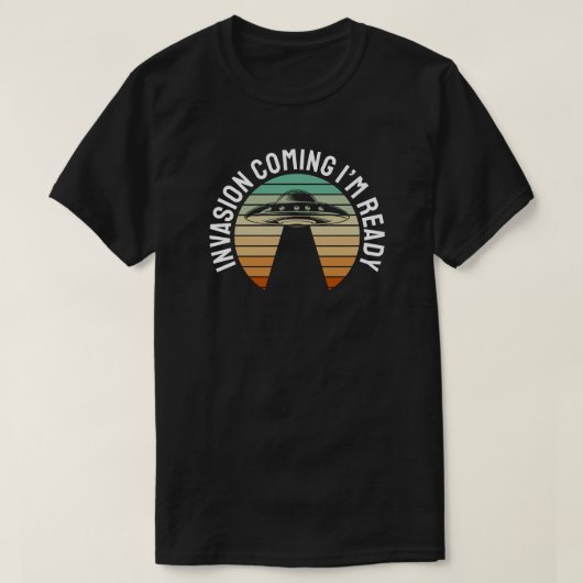 Invasion kommt - ich bin bereit T-Shirt (Design vorne)