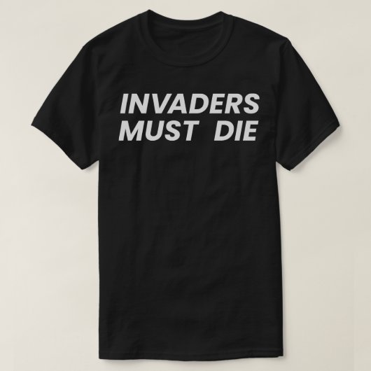 Invasoren müssen die werden T-Shirt (Design vorne)