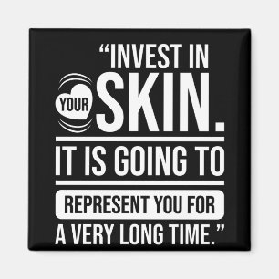 Investieren Sie in Ihre Skin Quote Skincare Lover Magnet