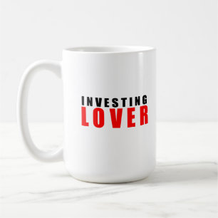 Investitionsliebhaber Kaffeetasse