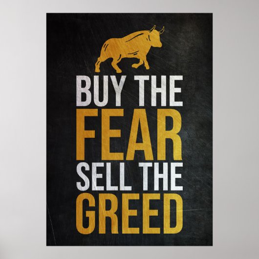 Investor Buy Fear Sell Greed Trader Poster (Vorne)