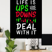Investor Trader Life is Ups and Downs Poster (Heimbüro)