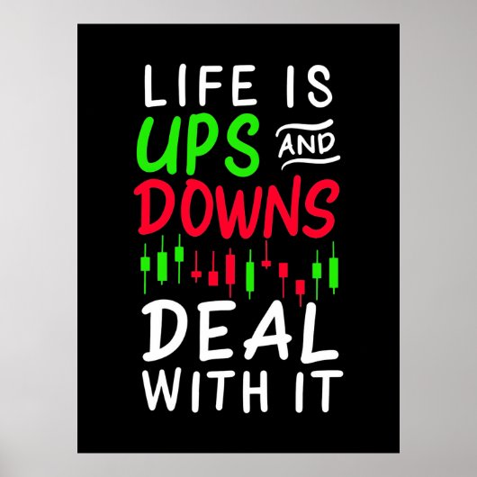 Investor Trader Life is Ups and Downs Poster (Vorne)