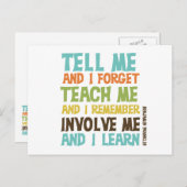 Involvieren Sie mich inspirierendes Zitat Postkarte (Vorne/Hinten)