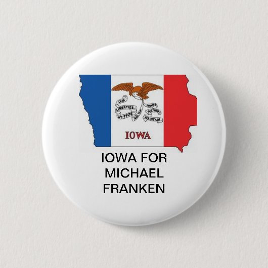 IOWA for MICHAEL FRANKEN SENATE Button (Vorderseite)