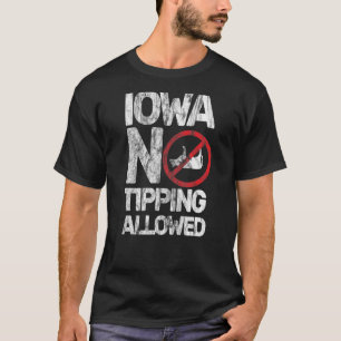 Iowa kein Trinkgeld erlaubt Kuh Witz sarkastisches T-Shirt