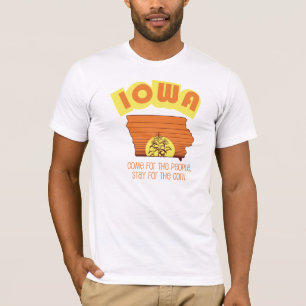 "Iowa. Komm wegen des Mais, bleib wegen der Leute" T-Shirt