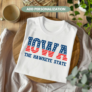 Iowa Patriotisches Das Hawkeye State Benutzerdefin T-Shirt
