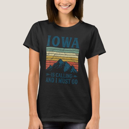 Iowa ruft an und ich muss gehen T-Shirt (Vorderseite)