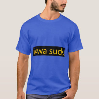 Iowa sind zum Kotzen oversifiziert T-Shirt