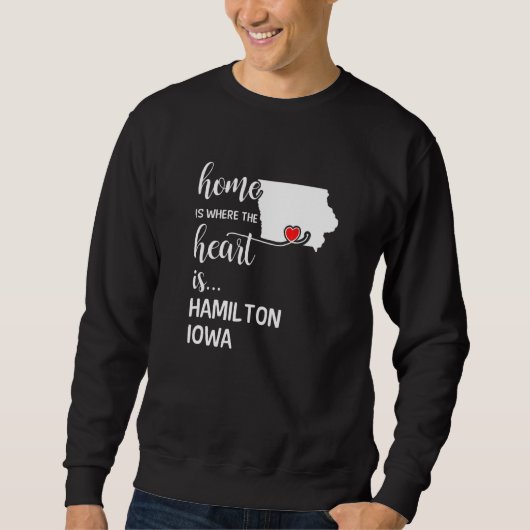 Iowa Zuhause ist das Herz des Landkreises Hamilton Sweatshirt (Vorderseite)