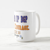 IP BGP löschen - 3 Uhr Mitternacht Mut  Kaffeetasse (VorderseiteRechts)