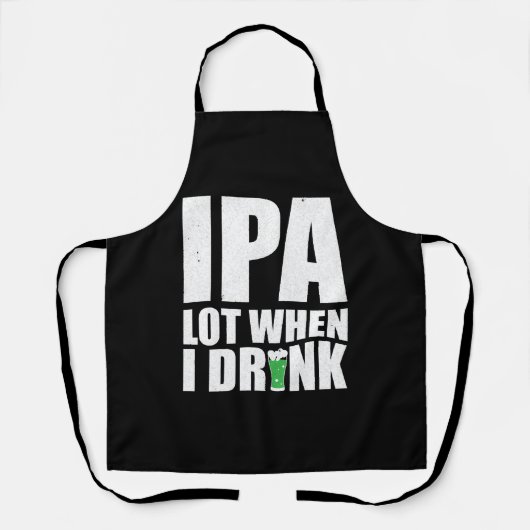 Ipa Lot Wenn ich Bier trinke St Patricks Day 2020 Schürze (Vorderseite)