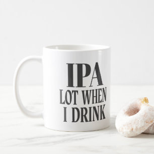 IPA viel, wenn ich trinke Kaffeetasse