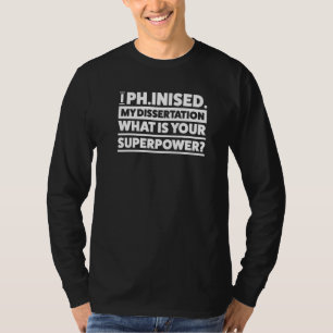 Iph erläutert meinen Doktor Phd Doktor Degr T-Shirt