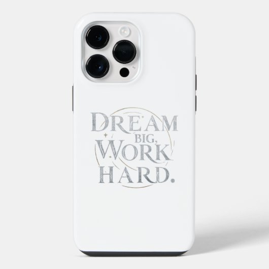 iPhone Case - Dream Big, Work Hard Hülle (Rückseite)