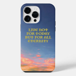iPhone Case "Live Not for Today" 14 Pro Max Hülle