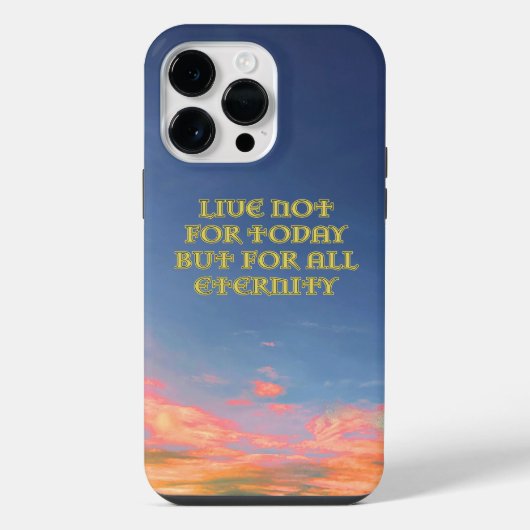 iPhone Case "Live Not for Today" Hülle (Rückseite)